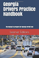 Georgia Drivers Practice Handbook: The Manual to prepare for Georgia Permit Test - More than 300 Questions and Answers