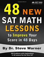 48 New SAT Math Lessons to Improve Your Score in 48 Days: 504 Problems with Explanations in 48 Lessons for the New SAT