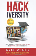 HACKiversity: The Secrets to Achieving More by Doing Less in College
