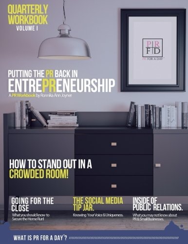 Putting The PR Back in EntrePReneurship: PR Workbook for Do It Yourself EntrePReneurs