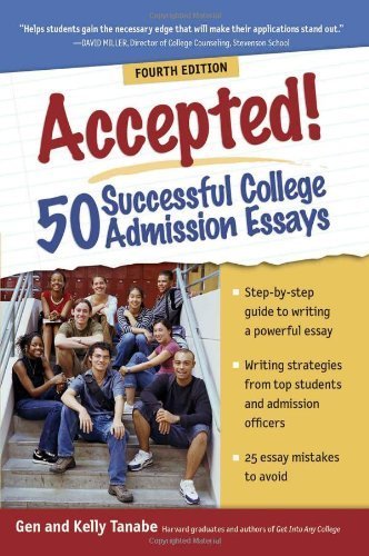 Accepted! 50 Successful College Admission Essays by Gen Tanabe (2011-08-01)