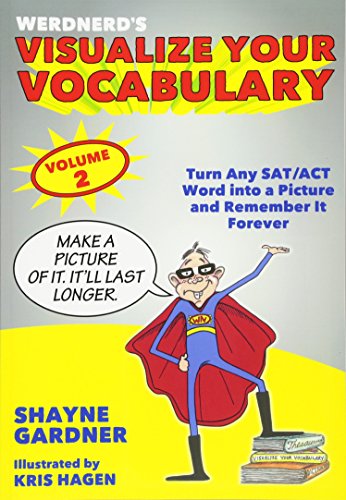 Visualize Your Vocabulary: Turn Any SAT/ACT Word into a Picture and Remember It Forever (Volume 2)