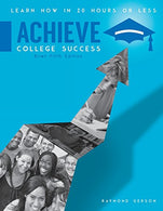 Achieve College Success: Learn How in 20 Hours or Less. Brief Fifth Edition