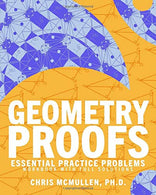 Geometry Proofs Essential Practice Problems Workbook with Full Solutions