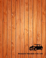 Mileage Tracker for Car: Vihicle Mileage Log Book Keepper Notebook Journal 8x10 Inches 120 Pages (Auto Mileage Log Book) (Volume 4)