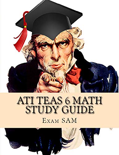 ATI TEAS 6 Math Study Guide: TEAS Math Exam Preparation with 5 Practice Tests and Step-by-Step Solutions