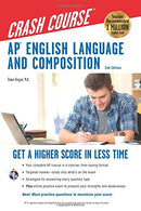AP® English Language & Composition Crash Course. 2nd Edition (Advanced Placement (AP) Crash Course)