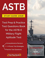 ASTB Study Guide 2018: Test Prep & Practice Test Questions Book for the ASTB-E Military Flight Aptitude Test