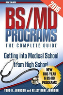 BS/MD Programs-The Complete Guide: Getting into Medical School from High School by Todd A Johnson (2016-02-13)