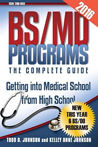 BS/MD Programs-The Complete Guide: Getting into Medical School from High School by Todd A Johnson (2016-02-13)