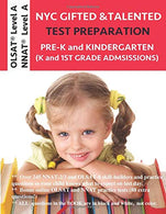 NYC Gifted and Talented Test Prep: NNAT 2/3 Workbook. OLSAT Workbook. PreK and Kindergarten Gifted and Talented Test Preparation. OLSAT Level A and