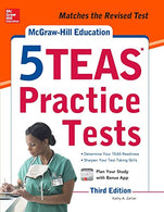 McGraw-Hill Education 5 TEAS Practice Tests. Third Edition Mcgraw Hill's 5 Teas Practice Tests