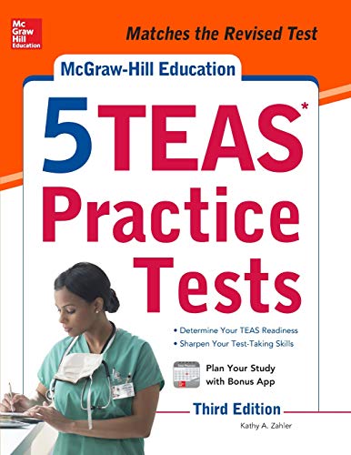 McGraw-Hill Education 5 TEAS Practice Tests. Third Edition Mcgraw Hill's 5 Teas Practice Tests