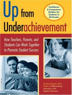 Up from Underachievement: How Teachers. Students. and Parents Can Work Together to Promote Student Success by Diane Heacox (1991-09-03)