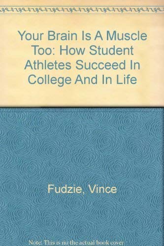 Your Brain Is A Muscle Too: How Student Athletes Succeed In College And In Life