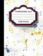 Composition Notebook: Wide Ruled: Diary For Girls. Journals For Women. Composition Book Wide Ruled. Music Lover Cover. 8.5" x 11". 200 Pag