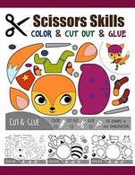 Scissors Skill Color & Cut out and Glue: 50 Cutting and Paste Skills Workbook. Preschool and Kindergarten. Ages 3 to 5. Scissor Cutting. Fine Mo
