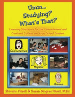 Umm... Studying? What's That?: Learning Strategies for the Overwhelmed and Confused College and High School Student