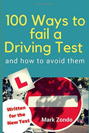 100 WAYS TO FAIL A DRIVING TEST and how to avoid them