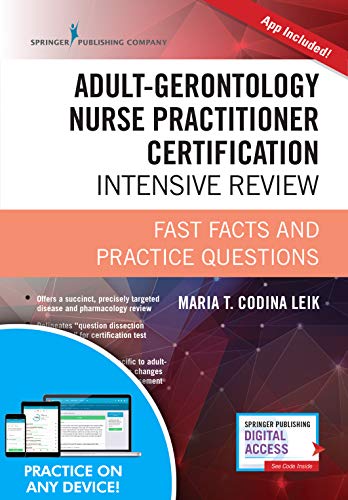 Adult-Gerontology Nurse Practitioner Certification Intensive Review. Third Edition: Fast Facts and 680 Practice Questions (Book + Free App Included)