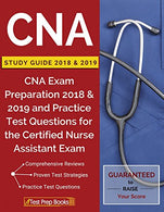 CNA Study Guide 2018 & 2019: CNA Exam Preparation 2018 & 2019 and Practice Test
