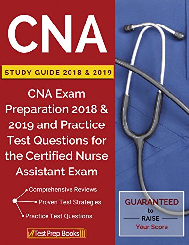 CNA Study Guide 2018 & 2019: CNA Exam Preparation 2018 & 2019 and Practice Test