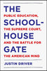 The Schoolhouse Gate: Public Education. the Supreme Court. and the Battle for the American Mind
