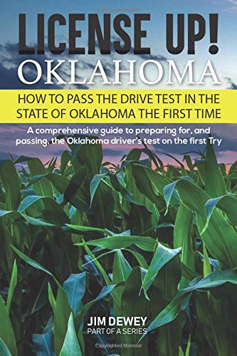 License Up!  Oklahoma: How to Pass the Drive Test in the State of Oklahoma the First Time