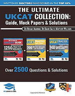 The Ultimate UKCAT Collection: 3 Books In One. 2.650 Practice Questions. Fully Worked Solutions. Includes 6 Mock Papers. 2019 Edition. UniAdmissions