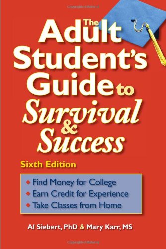 The Adult Student's Guide to Survival & Success