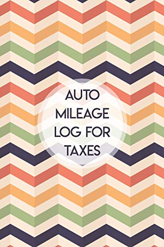 Auto Mileage Log for Taxes: Car and Gas Mileage Tracker & Journal