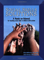Social Skills Solutions: A Hands-On Manual for Teaching Social Skills to Children with Autism