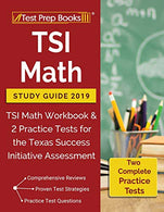 TSI Math Study Guide 2019: TSI Math Workbook & 2 Practice Tests for the Texas Success Initiative Assessment