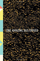 One Amazing Bus Driver: for Christmas or Birthday for a Social Worker.  Funny Lined 6x9 Notebook. original appreciation cool gag gift for co-worker.