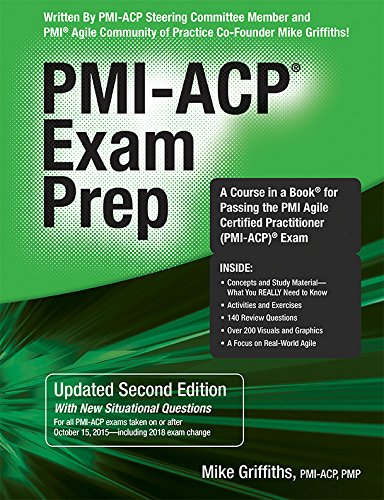 PMI-ACP Exam Prep. Updated Second Edition: A Course in a Book for Passing the PMI Agile Certified Practitioner (PMI-ACP) Exam